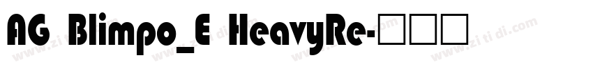 AG Blimpo_E HeavyRe字体转换